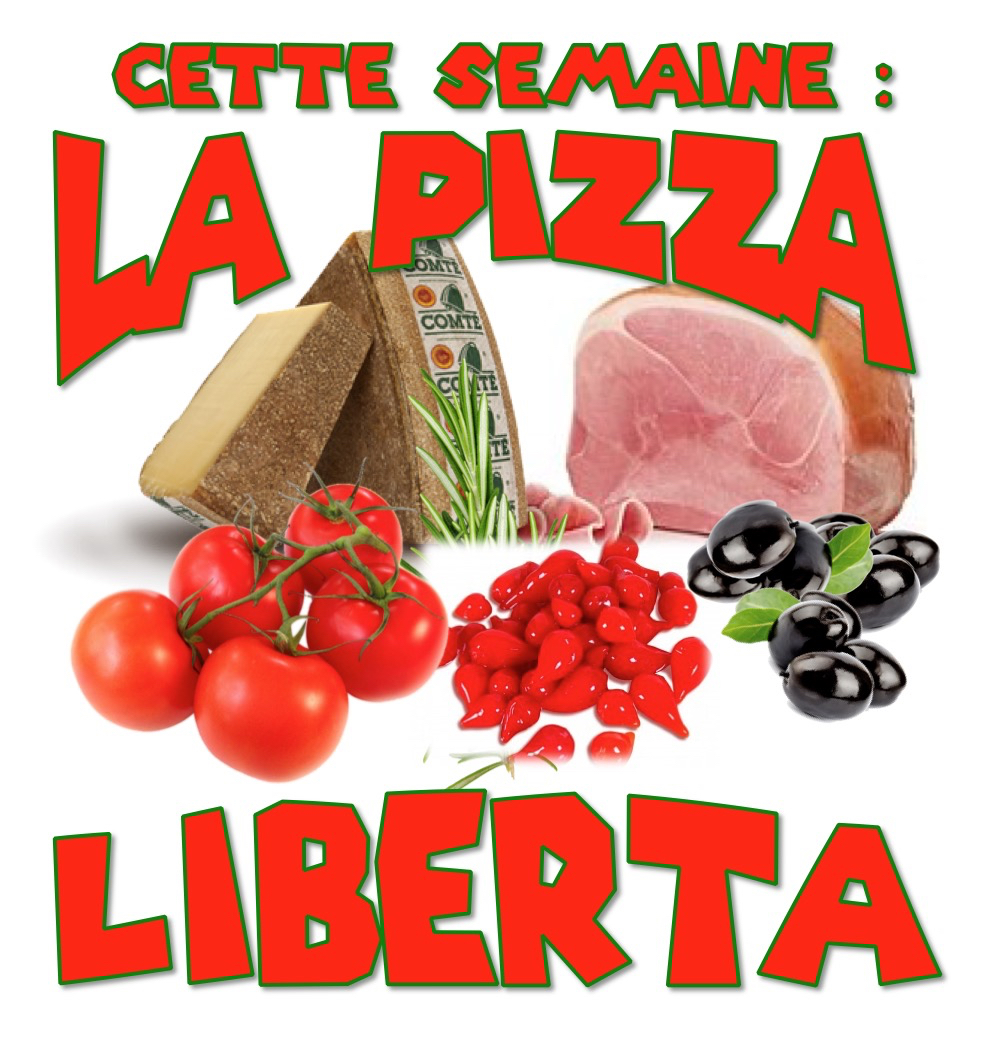pizza de la semaine n° 19 = LIBERTA