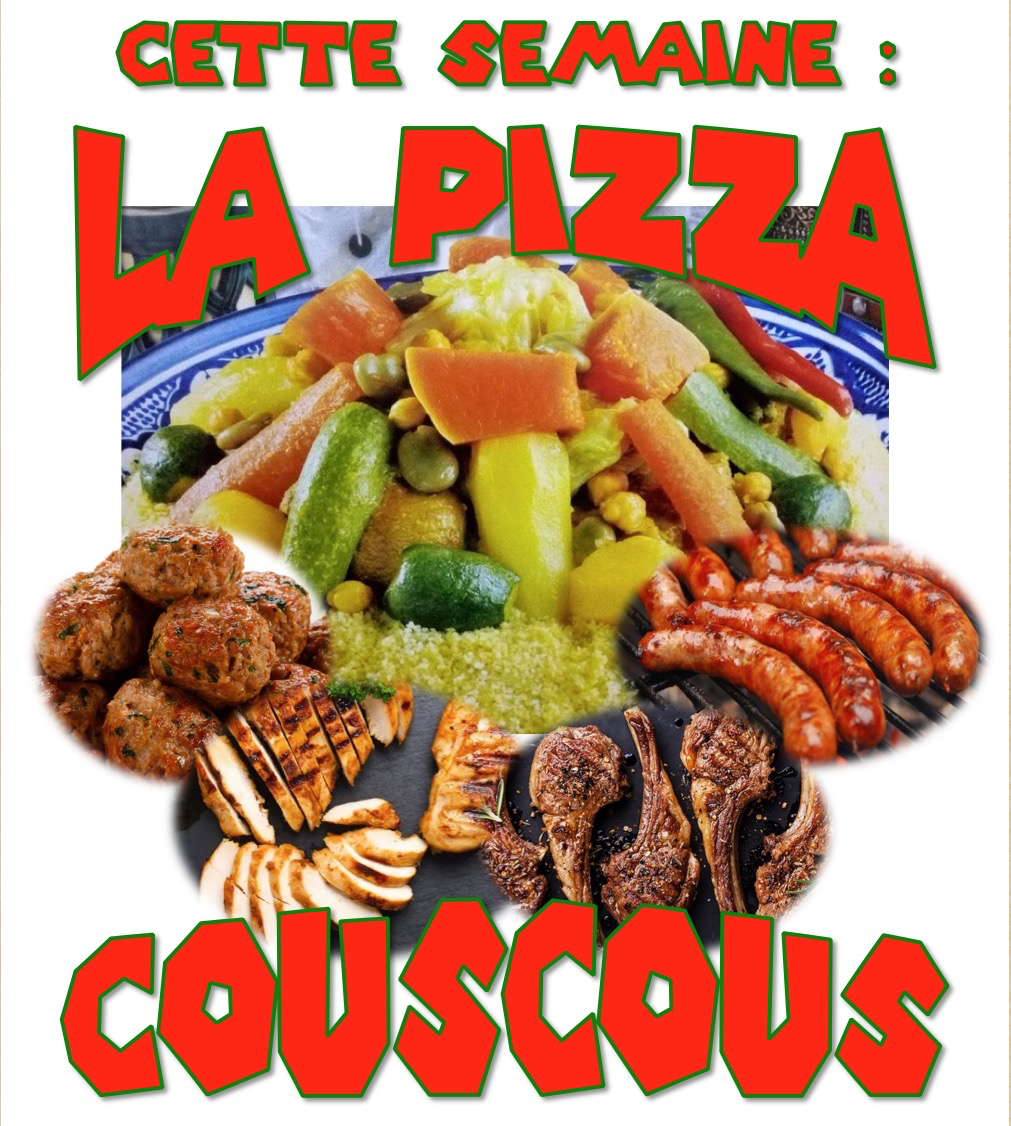 pizza de la semaine n° 21 = COUSCOUS