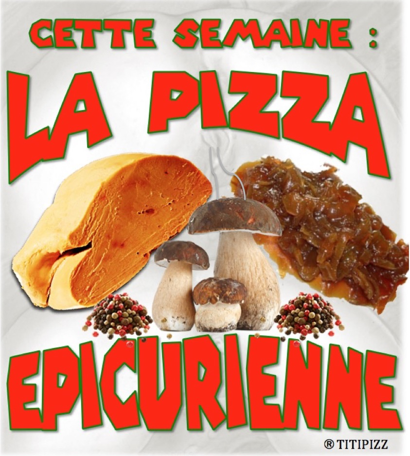 pizza de la semaine n° 40 EPICURIENNE