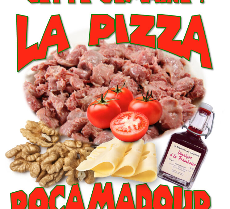 pizza de la semaine  = ROCAMADOUR