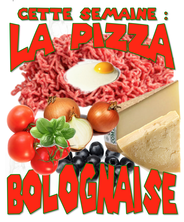 pizza de la semaine n° 25 = BOLOGNAISE