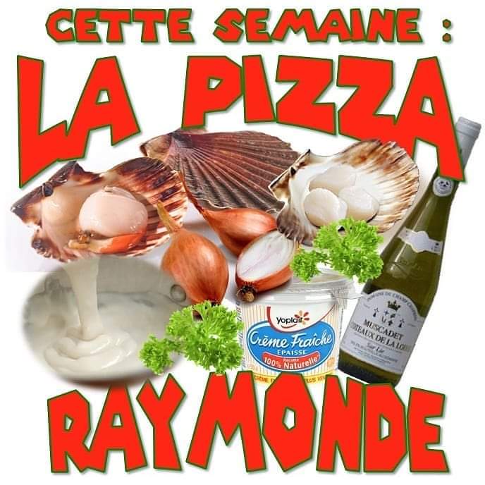 Pizza de la semaine n°27 = RAYMONDE