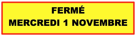 fermé mercredi 1 novembre