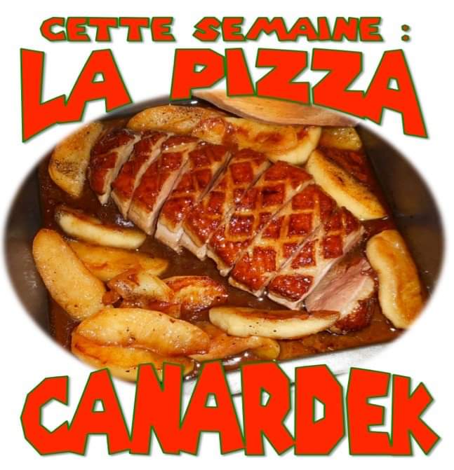 Pizza de la semaine n°46 =  CANARDEK