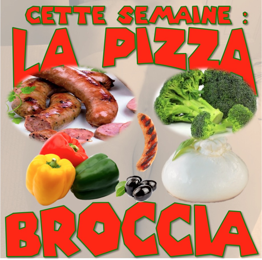 pizza de la semaine n° 3 = BROCCIA