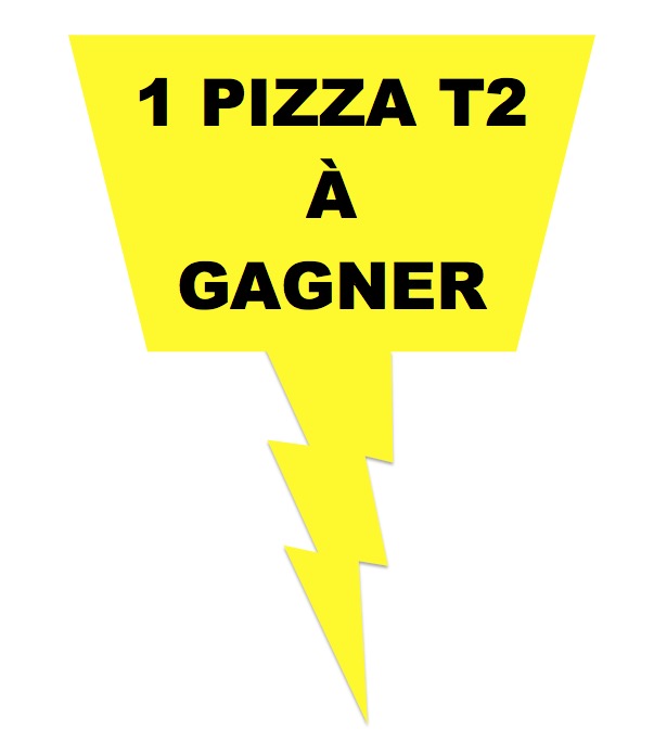1 pizza T2 à gagner