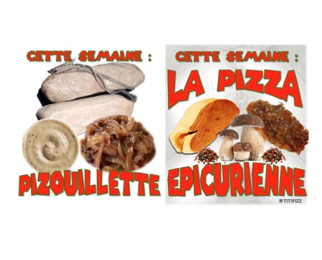 PIZZOUILLETTE et EPICURIENNE